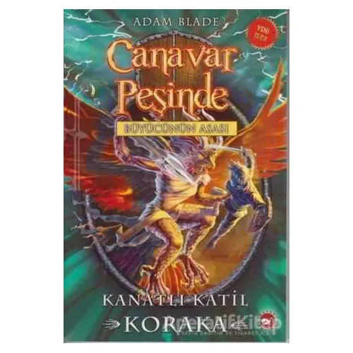 Canavar Peşinde 51 - Kanatlı Katil Koraka - Adam Blade - Beyaz Balina Yayınları