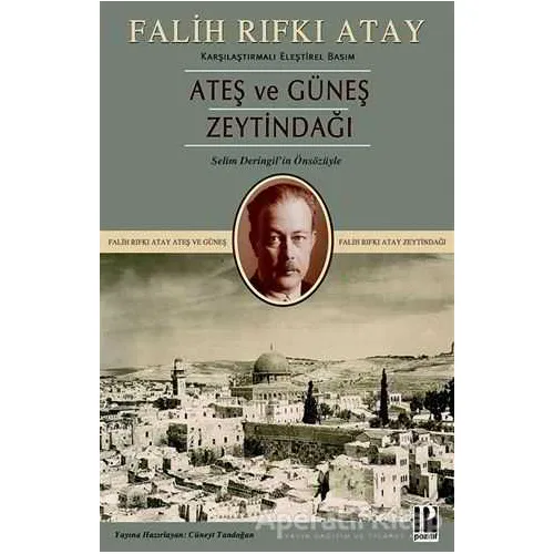 Zeytindağı Ateş ve Güneş (Karşılaştırmalı Eleştirel Basım) - Falih Rıfkı Atay - Pozitif Yayınları