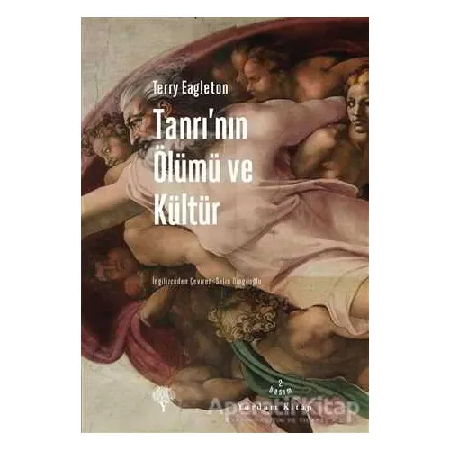 Tanrı’nın Ölümü ve Kültür - Terry Eagleton - Yordam Kitap