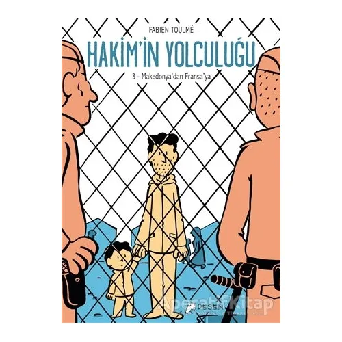 Makedonyadan Fransaya - Hakimin Yolculuğu 3 - Fabien Toulme - Desen Yayınları