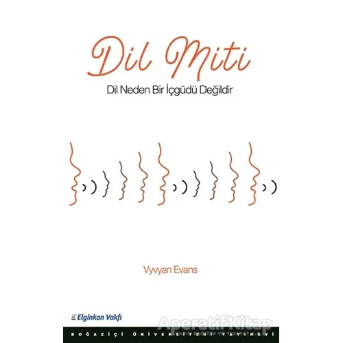 Dil Miti - Vyvyan Evans - Boğaziçi Üniversitesi Yayınevi