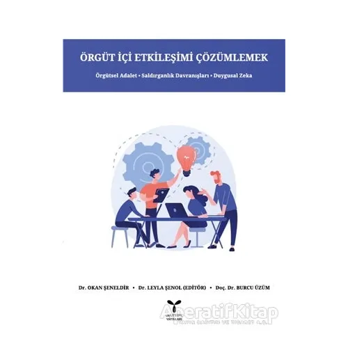 Örgüt İçi Etkileşimi Çözümlemek - Okan Şeneldir - Umuttepe Yayınları