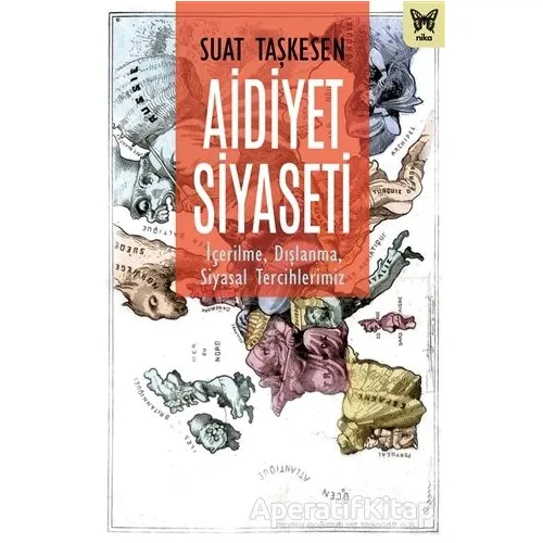 Aidiyet Siyaseti - Suat Taşkesen - Nika Yayınevi