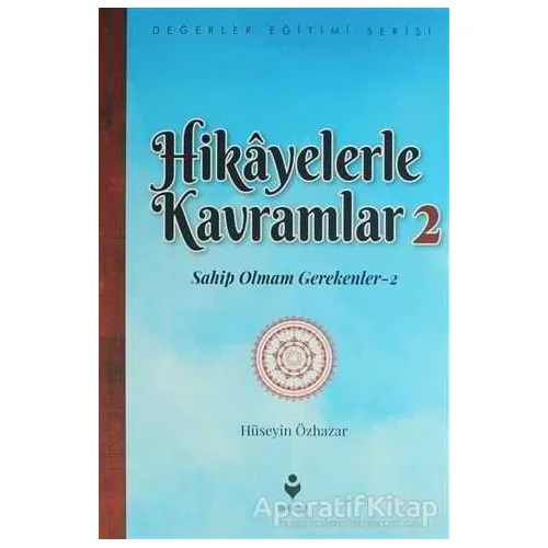 Hikayelerle Kavramlar 2 - Hüseyin Özhazar - Tire Kitap