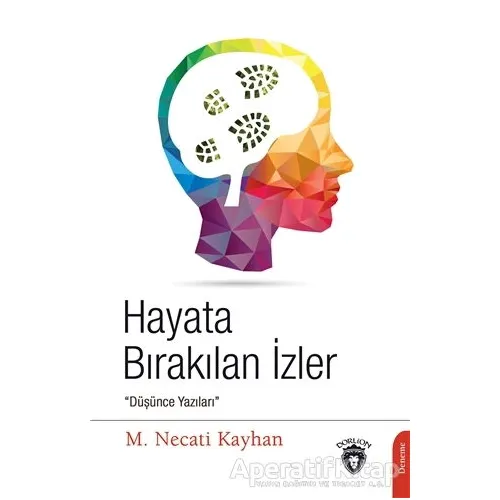 Hayata Bırakılan İzler - M. Necati Kayhan - Dorlion Yayınları