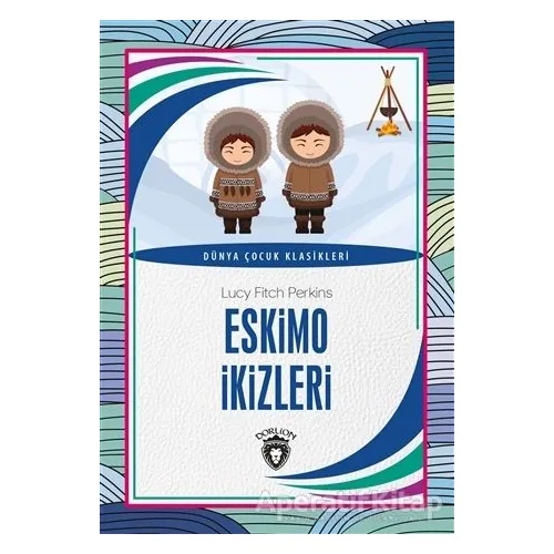 Eskimo İkizleri - Lucy Fitch Perkins - Dorlion Yayınları