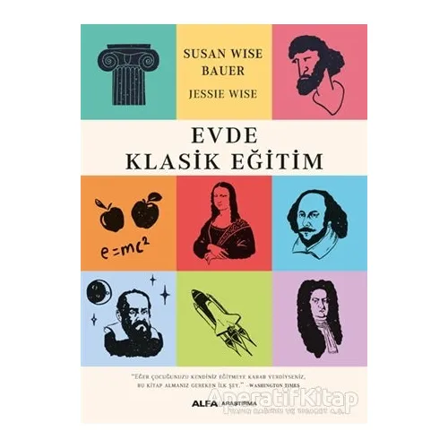 Evde Klasik Eğitim - Susan Wise Bauer - Alfa Yayınları