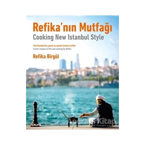 Refika’nın Mutfağı - Refika Birgül - Alfa Yayınları