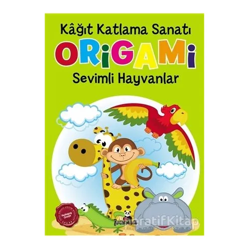 Kağıt Katlama Sanatı - Origami - Sevimli Hayvanlar - Afife Çoruk - Beyaz Panda Yayınları