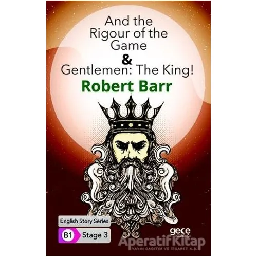 And the Rigour of the Game - Gentlemen: The King - İngilizce Hikayeler B1 Stage 3