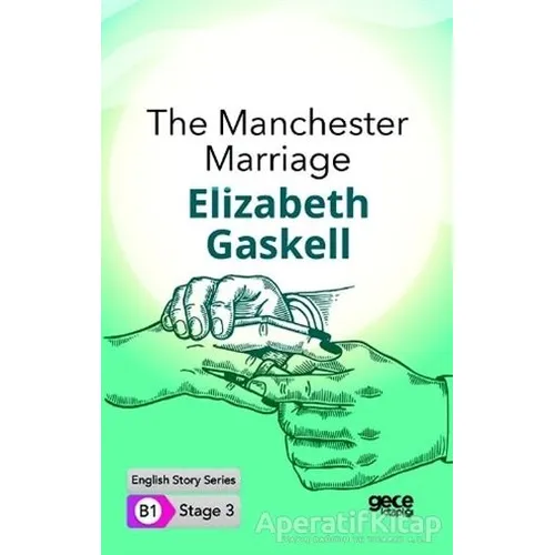 The Manchester Marriage - İngilizce Hikayeler B1 Stage 3 - Elizabeth Gaskell - Gece Kitaplığı