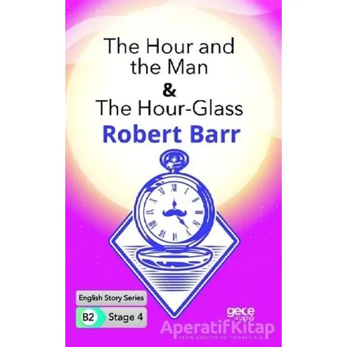 The Hour and the Man - The Hour - Glass - İngilizce Hikayeler B2 Stage 4
