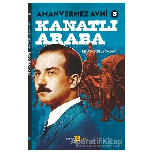 Kanatlı Araba - Amanvermez Avni 3 - Ebus Süreyya Sami - Beyan Yayınları