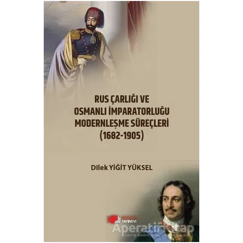 Rus Çarlığı ve Osmanlı İmparatorluğu Modernleşme Süreçleri (1682-1905)
