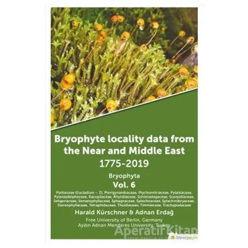 Bryophyte Locality Data From The Near and Middle East 1775-2019 Bryophyta Vol. 6