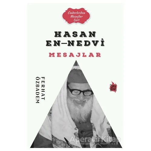 Hasan En-Nedvi Mesajlar - Ferhat Özbadem - Çıra Yayınları