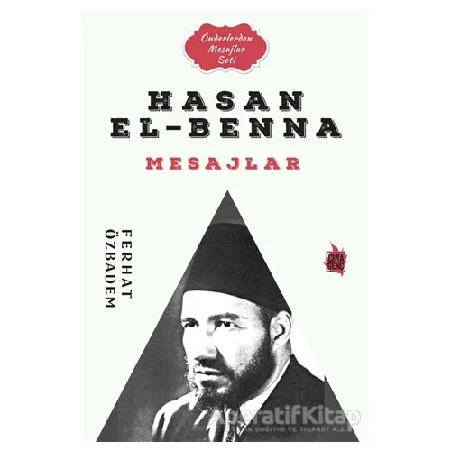 Hasan El-Benna Mesajlar - Ferhat Özbadem - Çıra Yayınları