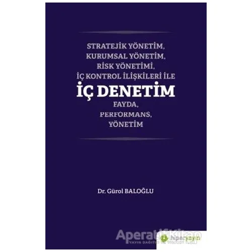 Stratejik Yönetim, Kurumsal Yönetim, Risk Yönetimi, İç Kontrol İlişkileri İle İç Denetim Fayda, Perf