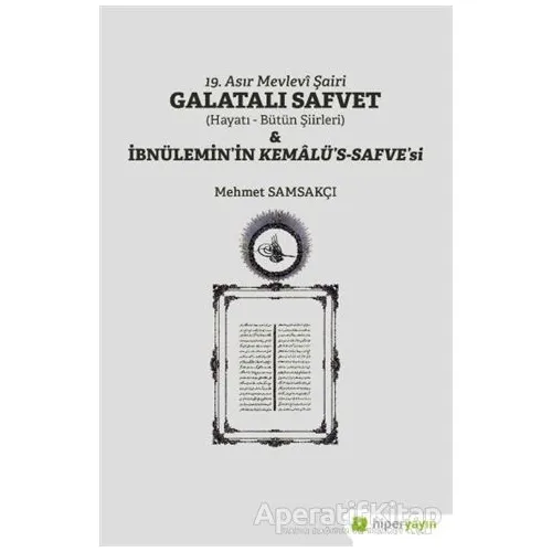 19. Asır Mevlevi Şairi Galatalı Safvet ve İbnülemin’in Kemalü’s - Safve’si