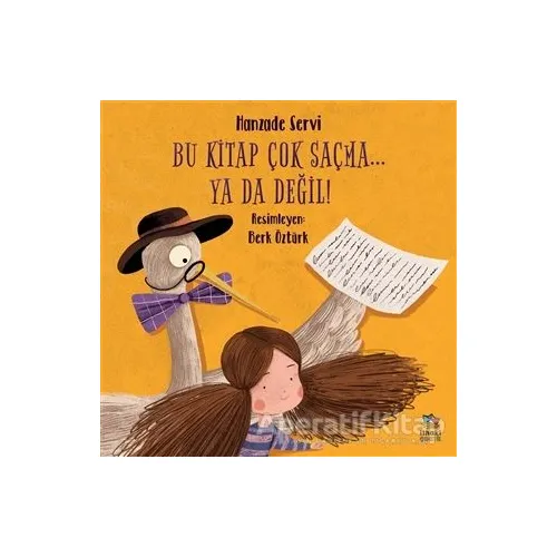 Bu Kitap Çok Saçma... Ya Da Değil! - Hanzade Servi - İthaki Çocuk Yayınları