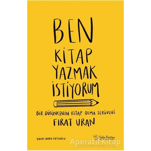 Ben Kitap Yazmak İstiyorum - Fırat Uran - Sola Unitas