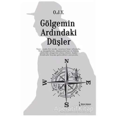 Gölgemin Ardındaki Düşler - O.J.Y. - İkinci Adam Yayınları
