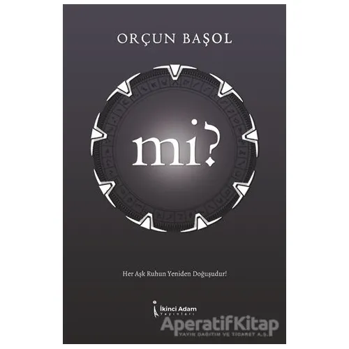 Mi? - Orçun Başol - İkinci Adam Yayınları