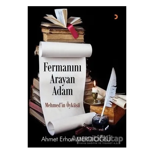Fermanın Arayan Adam - Ahmet Erhan Merdioğlu - Cinius Yayınları