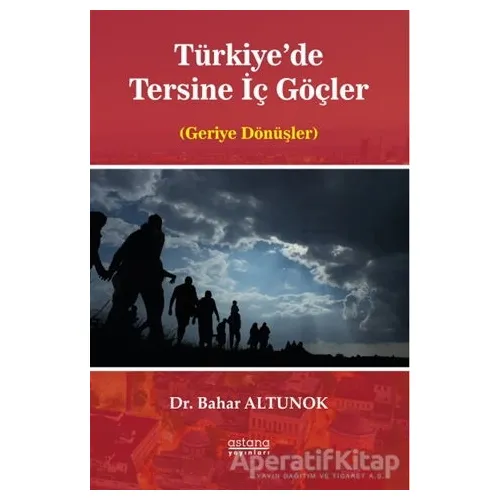 Türkiyede Tersine İç Göçler - Bahar Altunok - Astana Yayınları