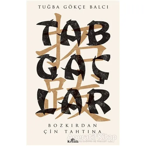 Tabgaçlar - Tuğba Gökçe Balcı - Kronik Kitap