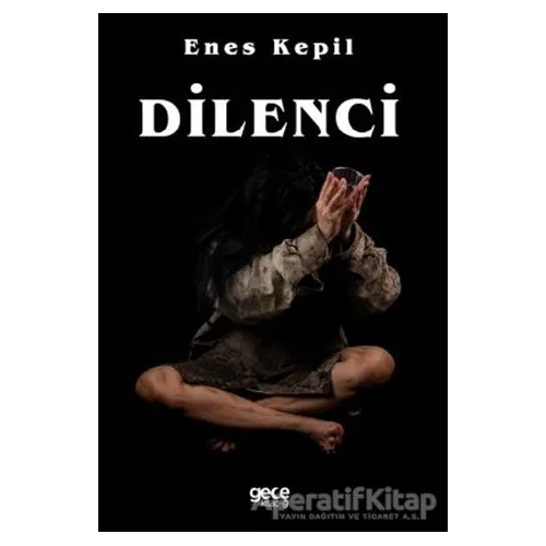 Dilenci - Kırmızı Elma - Enes Kepil - Gece Kitaplığı