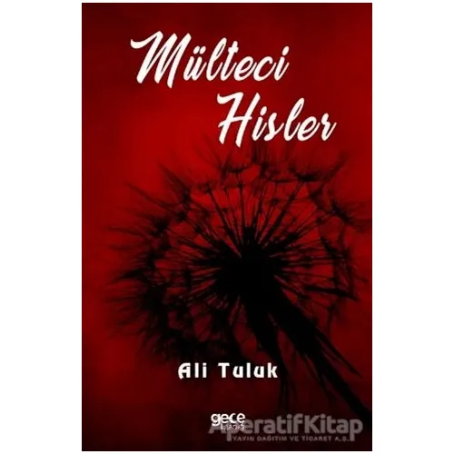 Mülteci Hisler - Ali Tuluk - Gece Kitaplığı