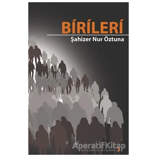 Birileri - Şahizer Nur Öztuna - Cinius Yayınları