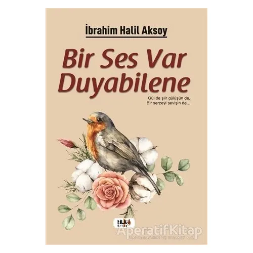 Bir Ses Var Duyabilene - İbrahim Halil Aksoy - Tilki Kitap