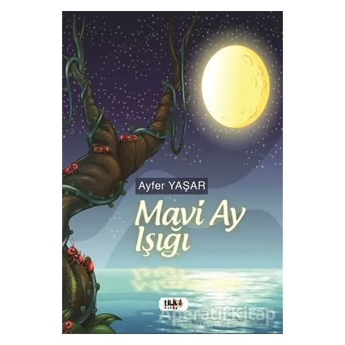 Mavi Ay Işığı - Ayfer Yaşar - Tilki Kitap