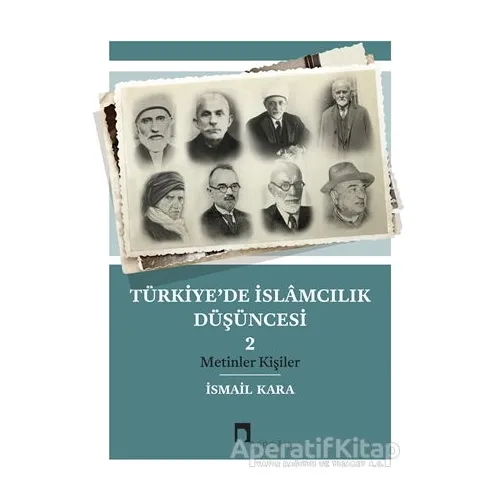 Türkiye’de İslamcılık Düşüncesi - 2 - Kolektif - Dergah Yayınları