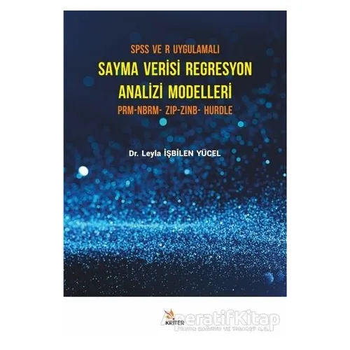 SPSS ve R Uygulamalı Sayma Verisi Regresyon Analizi Modelleri
