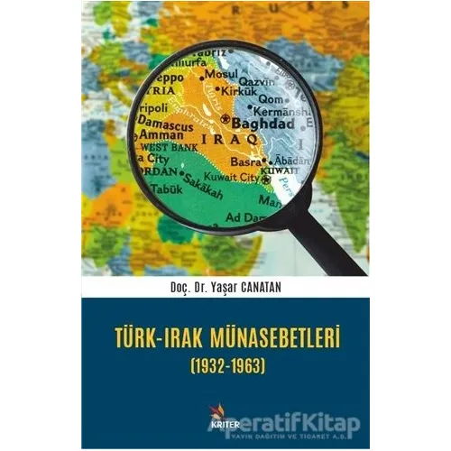 Türk - Irak Münasebetleri (1932-1963) - Yaşar Canatan - Kriter Yayınları