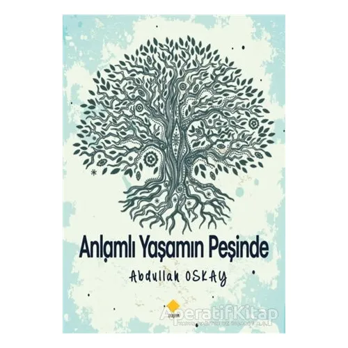 Anlamlı Yaşamın Peşinde - Abdullah Oskay - Duvar Kitabevi