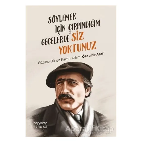 Söylemek İçin Çırpındığım Gecelerde Siz Yoktunuz - Kolektif - Hayykitap