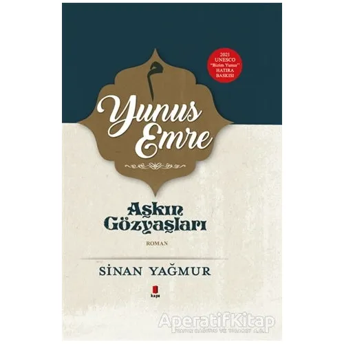 Yunus Emre - Aşkın Gözyaşları - Sinan Yağmur - Kapı Yayınları