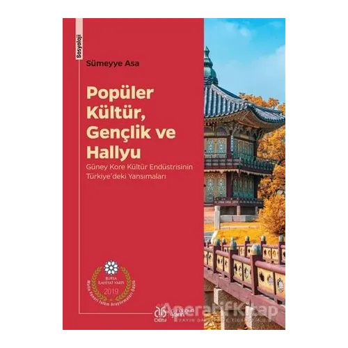 Popüler Kültür, Gençlik ve Hallyu - Sümeyye Asa - DBY Yayınları