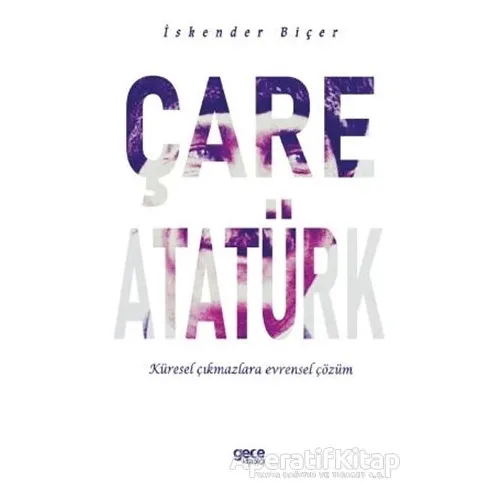 Çare Atatürk - İskender Biçer - Gece Kitaplığı