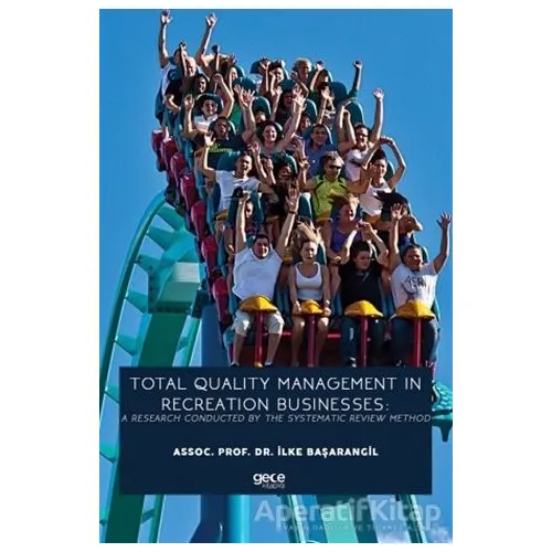 Total Quality Management In Recreation Businesses: A Research Conducted By The Systematic Review Met