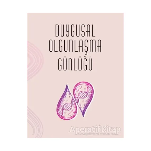 Duygusal Olgunlaşma Günlüğü - Buket Konur - Sola Unitas