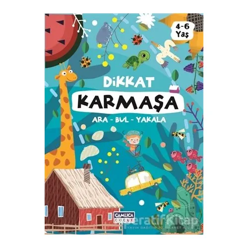 Dikkat Karmaşa - Kolektif - Çamlıca Çocuk Yayınları