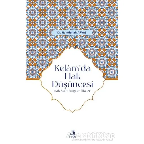 Kelam’da Hak Düşüncesi - Hamdullah Arvas - Fecr Yayınları