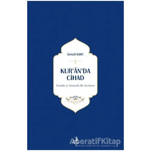 Kur’an’da Cihad - İsmail Kurt - Fecr Yayınları