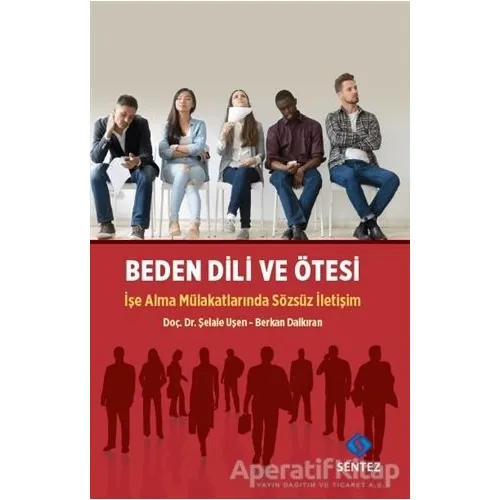 Beden Dili ve Ötesi - Şelale Uşen - Sentez Yayınları
