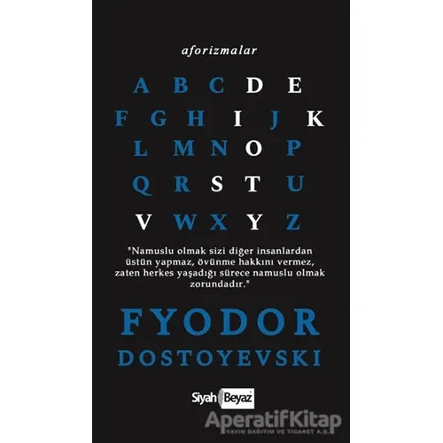 Aforizmalar - Fyodor Mihayloviç Dostoyevski - Siyah Beyaz Yayınları